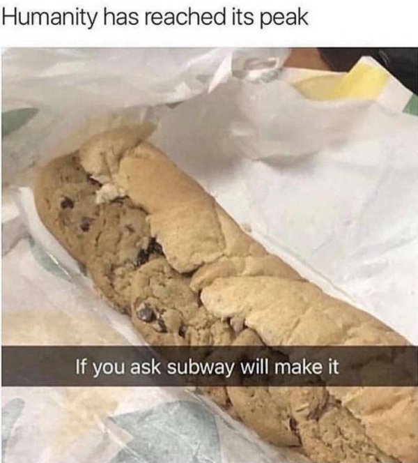 if you ask subway will make - Humanity has reached its peak If you ask subway will make it
