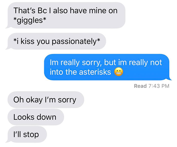 you still interested in this item - That's Bc I also have mine on giggles i kiss you passionately Im really sorry, but im really not into the asterisks Read Oh okay I'm sorry Looks down I'll stop