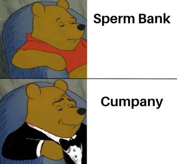 dysphoria memes - Sperm Bank Cumpany