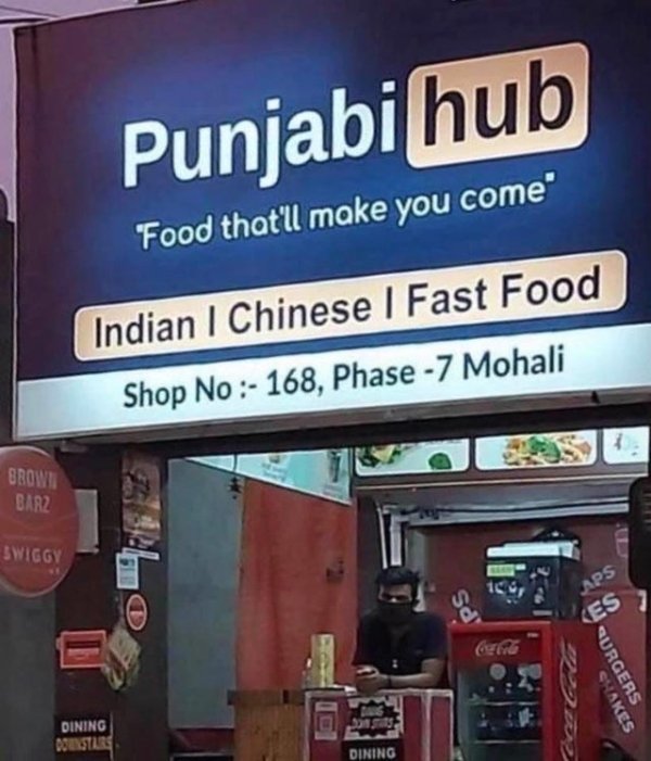display advertising - Punjabi hub Food that'll make you come' Indian Chinese I Fast Food Shop No 168, Phase 7 Mohali Brow Barz Swiggy Aps Ps Kes Cere Surgers Makes Dining Dostar Dining