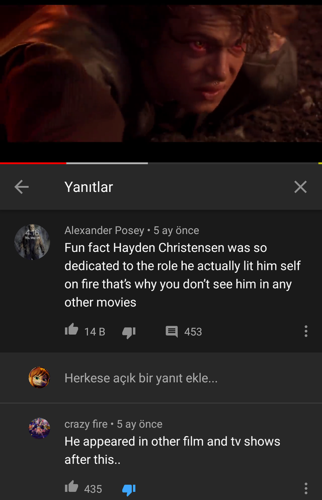 anakin skywalker - Yantlar X Alexander Posey 5 ay nce Fun fact Hayden Christensen was so dedicated to the role he actually lit him self on fire that's why you don't see him in any other movies 14 B 453 Herkese ak bir yant ekle... crazy fire 5 ay nce He ap