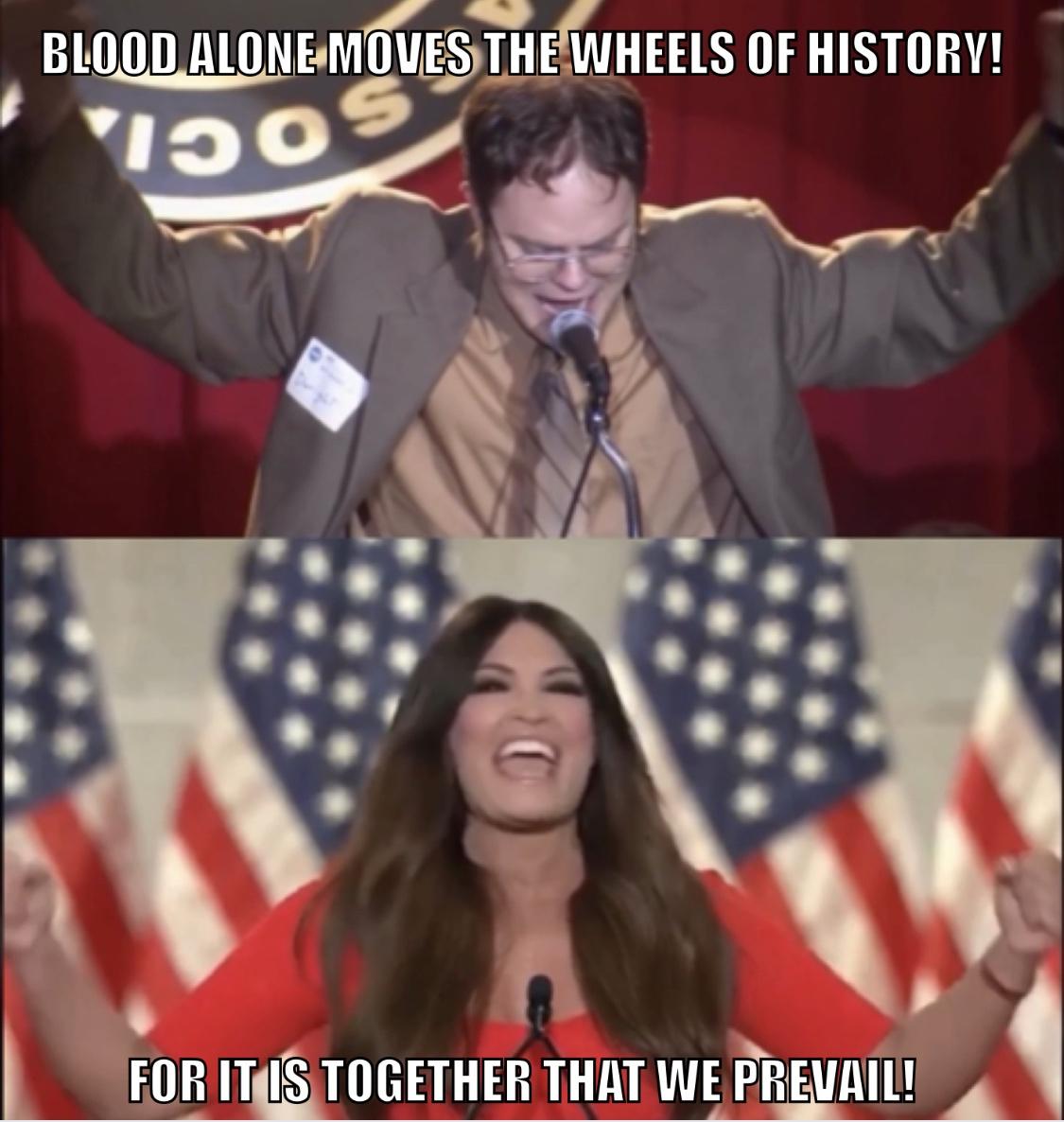 funny memes - Donald Trump Jr. - i5OS Blood Alone Moves The Wheels Of History! For It Is Together That We Prevail!