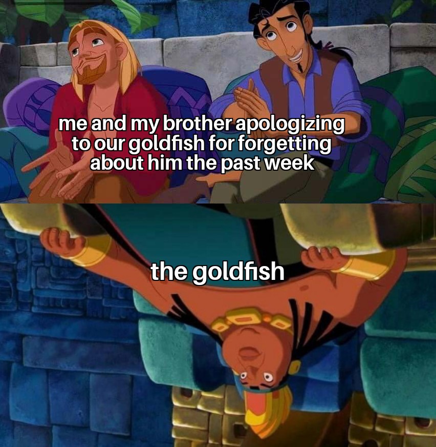 funny memes - tulio and miguel lying to chief meme template - me and my brother apologizing to our goldfish for forgetting about him the past week the goldfish