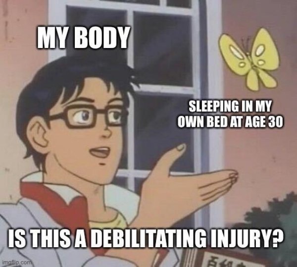 sore throat meme covid - My Body Sleeping In My Own Bed At Age 30 Is This A Debilitating Injury? imalip.com