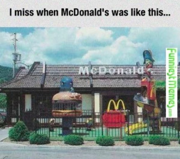 mcdonalds 1980s - I miss when McDonald's was this... McDonald Funniest Memes.com