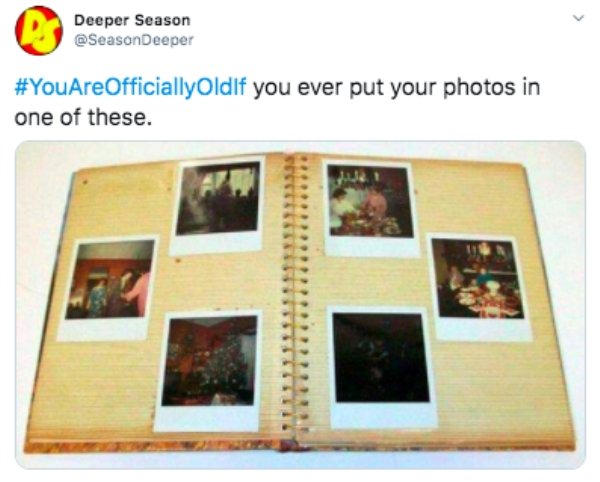 childhood memories 80's memes - Deeper Season you ever put your photos in one of these.