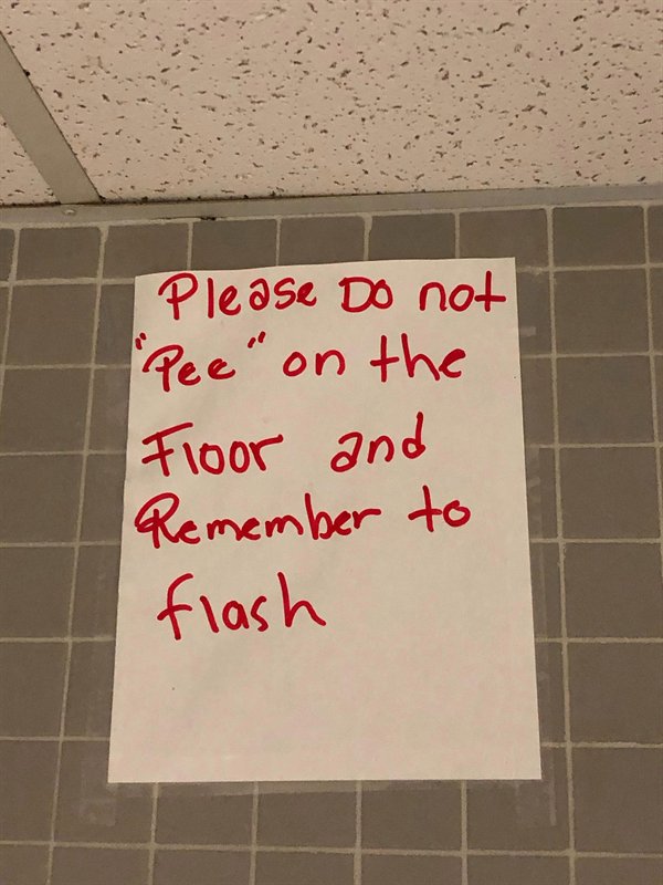 Please do not pee on the floor and remember to flash