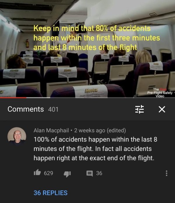 presentation - Keep in mind that 80% of accidents happen within the first three minutes and last 8 minutes of the flight Me liels The PreFlight Safety Video 401 X Alan Macphail 2 weeks ago edited 100% of accidents happen within the last 8 minutes of the f