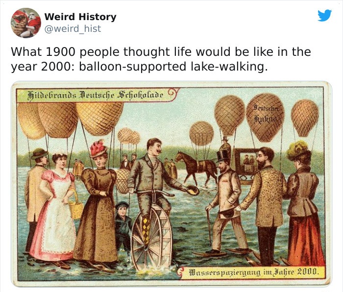 1900 predictions for 2000 - Weird History hist What 1900 people thought life would be in the year 2000 balloonsupported lakewalking. Hildebrands Deutsche Schokolade Deutsche knkm Wasserspaziergang im Inhre 2000.