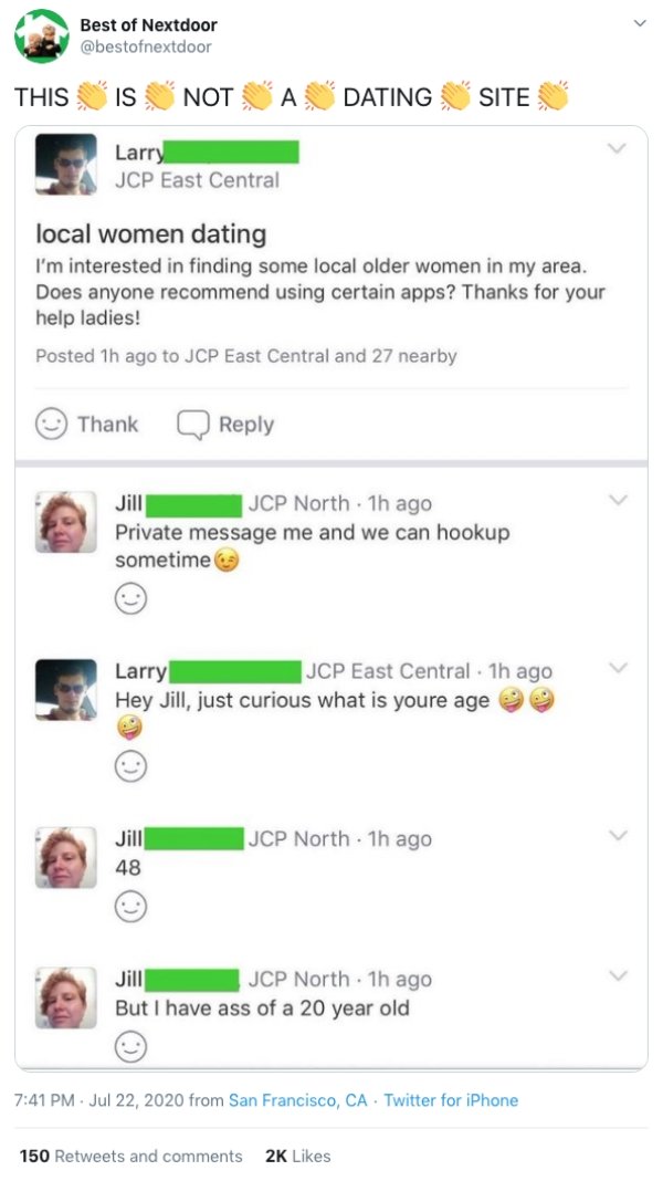 web page - Best of Nextdoor This Is Not A Dating Site Larry Jcp East Central local women dating I'm interested in finding some local older women in my area. Does anyone recommend using certain apps? Thanks for your help ladies! Posted 1h ago to Jcp East C