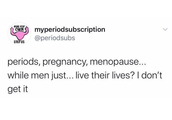 day without sex tweets - MANDAour > Lowin'S myperiodsubscription Uterus periods, pregnancy, menopause... while men just... live their lives? I don't get it