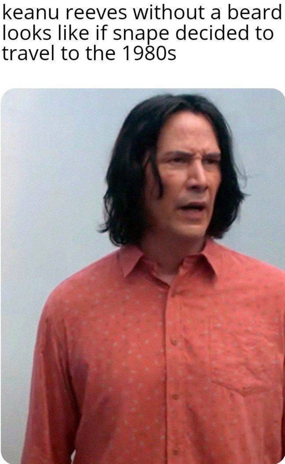 bill and ted face the music - keanu reeves without a beard looks if snape decided to travel to the 1980s