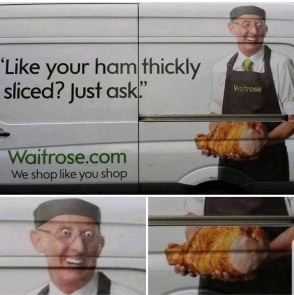 best googly eyes - ' your ham thickly sliced? Just ask Voitrose Waitrose.com We shop you shop