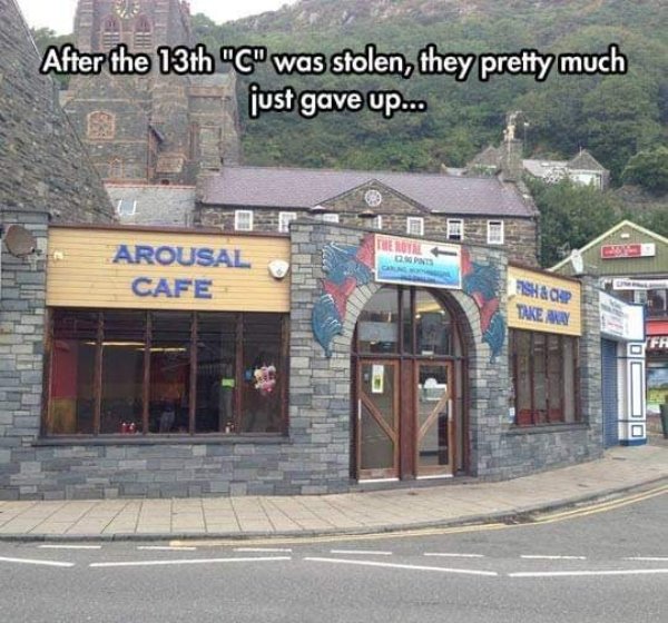 barmouth - After the 13th "C" was stolen, they pretty much just gave up... Tie Nd Arousal Cafe Shop Tnke Aan Tfa