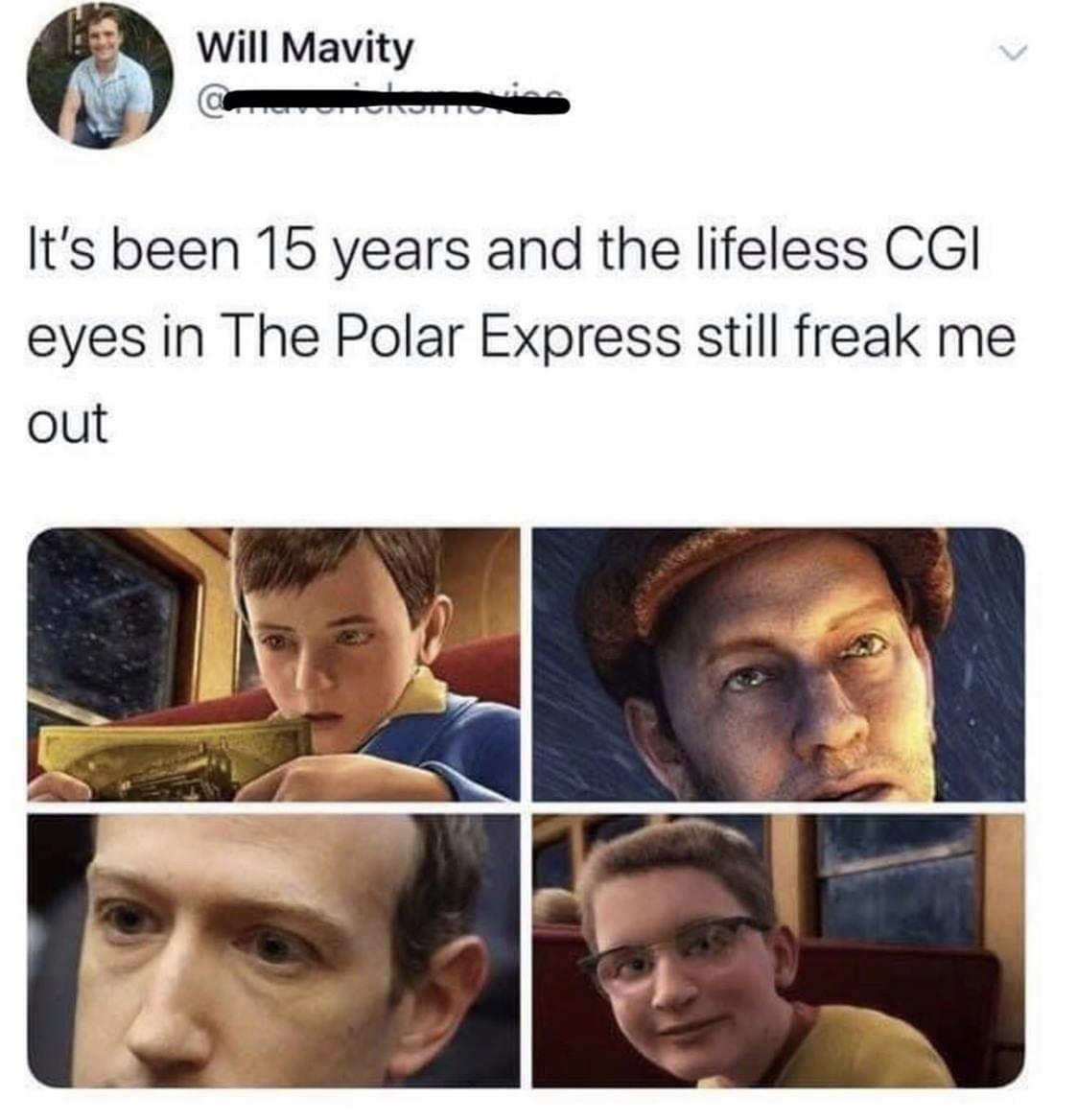polar express lifeless eyes meme - Will Mavity It's been 15 years and the lifeless Cgi eyes in The Polar Express still freak me out