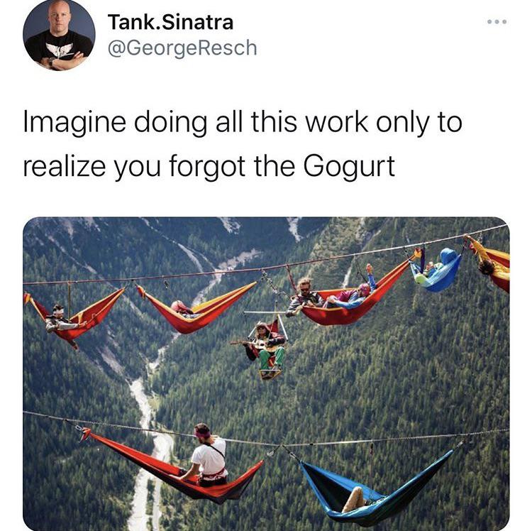 hammock in mountains - Tank.Sinatra Imagine doing all this work only to realize you forgot the Gogurt
