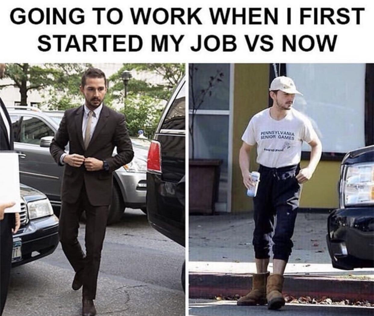 funny work memes - Going To Work When I First Started My Job Vs Now Pennsylvania Senior Games