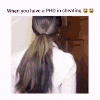 long hair - When you have a Phd in cheating