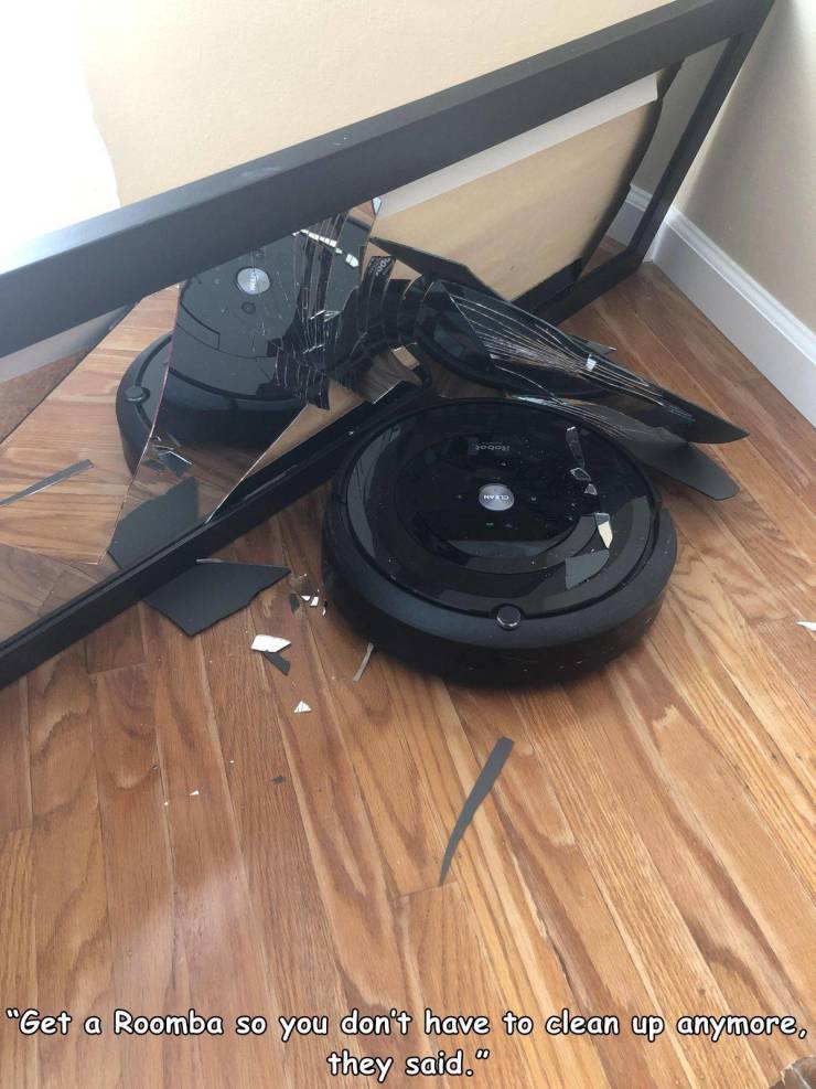 floor - Joga a "Get a Roomba so you don't have to clean up anymore, they said."