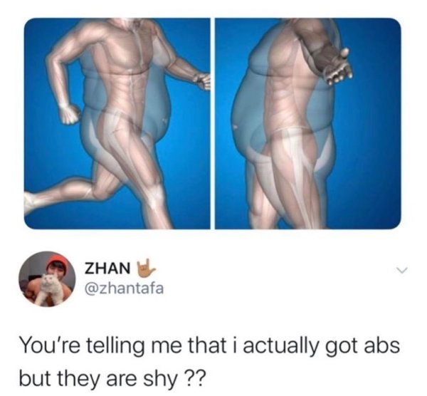 oh macamni rupanya lemak kita - Zhan You're telling me that i actually got abs but they are shy ??
