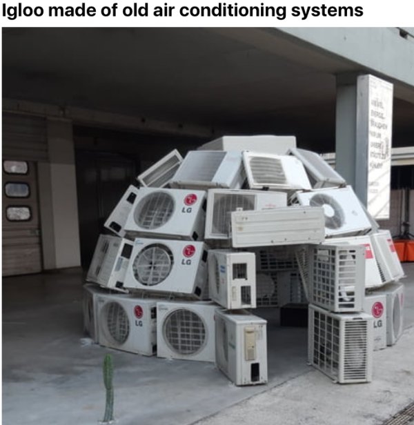 architecture - Igloo made of old air conditioning systems Lg La Lg Lg