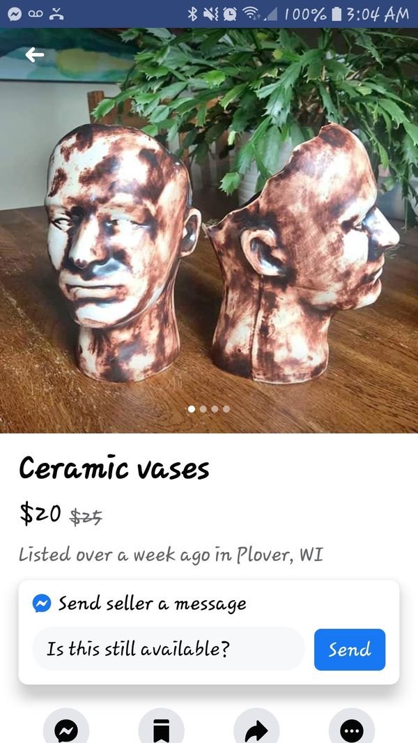 head - @ 100% G Ceramic vases $20 $25 Listed over a week ago in Plover, Wi Send seller a message Is this still available? Send