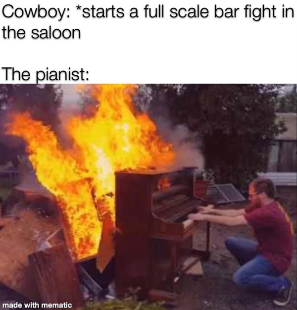 howard shore meme - Cowboy starts a full scale bar fight in the saloon The pianist made with mematic