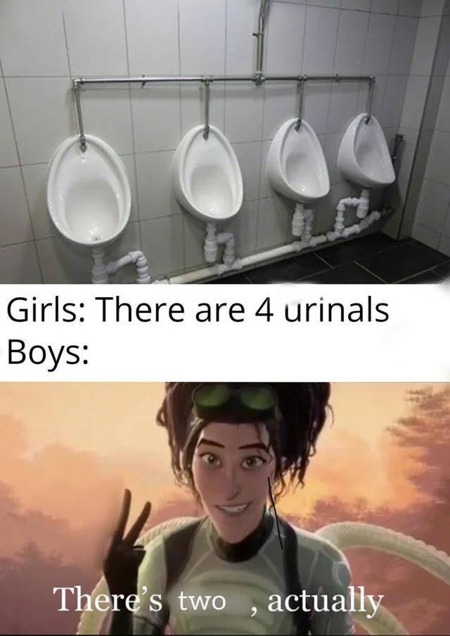 theres three actually meme - Girls There are 4 urinals Boys There's two , actually