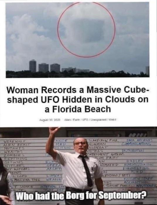 photo caption - Woman Records a Massive Cube shaped Ufo Hidden in Clouds on a Florida Beach Allen Earth and Well Ertalerie How Tout Rinkan Aluna Mutant Mitres Tennessing Mestre Au Unite Who had the Borg for September?