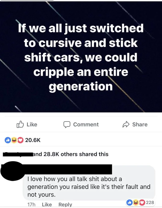 retained placenta - If we all just switched to cursive and stick shift cars, we could cripple an entire generation Comment and others d this I love how you all talk shit about a generation you raised it's their fault and not yours. 17h 228