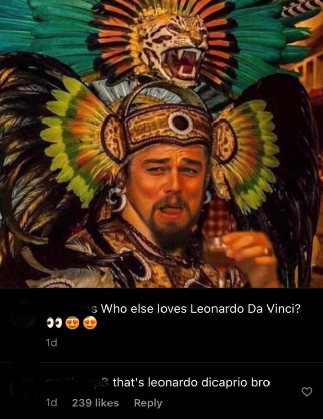 2020 - s Who else loves Leonardo Da Vinci? 1d that's leonardo dicaprio bro 1d 239