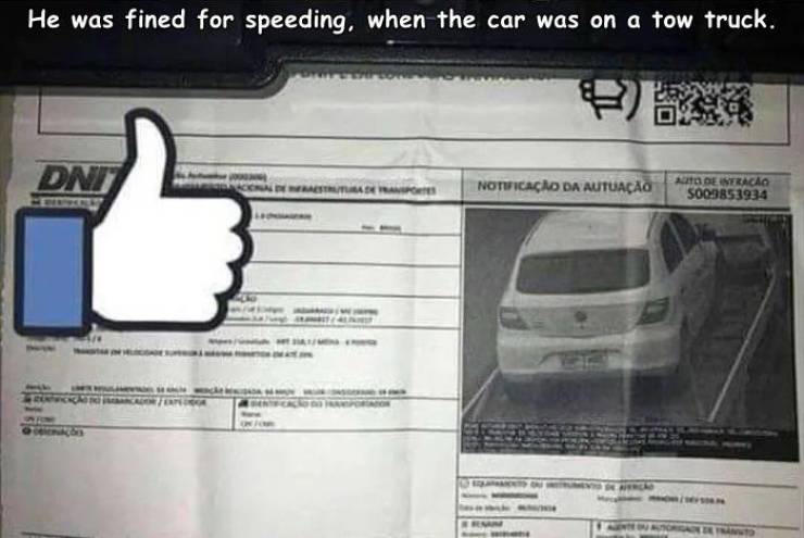 getting a speeding ticket on your towed car - He was fined for speeding, when the car was on a tow truck. Dni Castro Notificao Da Autuao Auto De Intracao S003853934