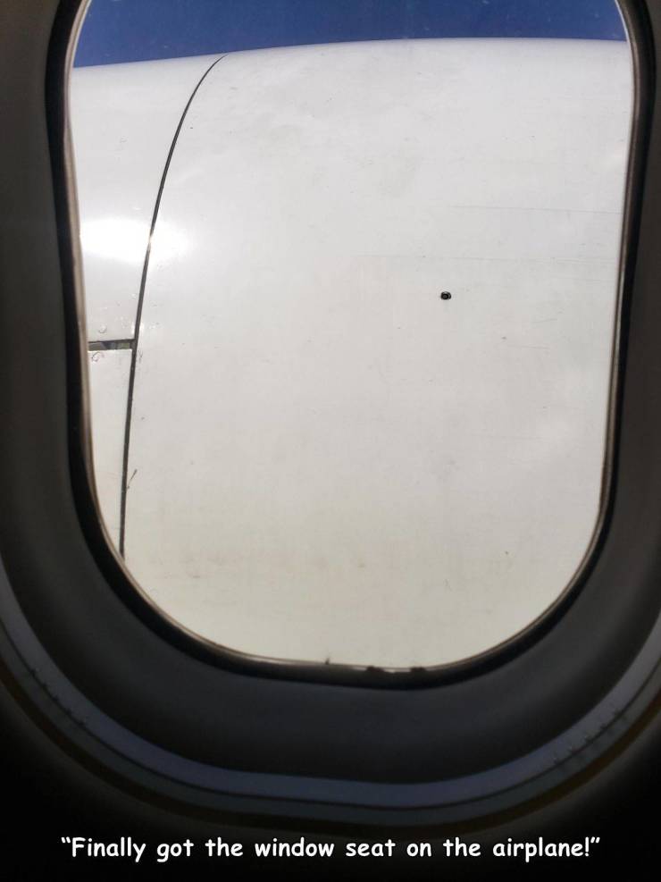 light - "Finally got the window seat on the airplane!"