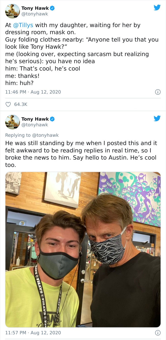 tony hawk twitter - media - Tony Hawk At with my daughter, waiting for her by dressing room, mask on. Guy folding clothes nearby "Anyone tell you that you look Tony Hawk?" me looking over, expecting sarcasm but realizing he's serious you have no idea him 