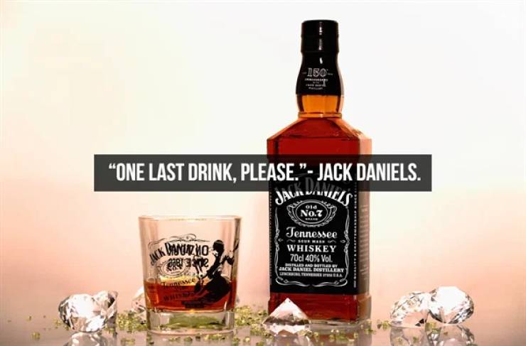 Whisky - 180 'One Last Drink, Please. Jack Daniels. Jala Danes 014 No.Z Tennessee On Adams adke ale Whiskey 70cl 40% Vol. Janck Amband Strert Back Baniel Bestillery Your