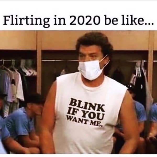 flirting in 2020 - Flirting in 2020 be ... Blink If You Want Me.