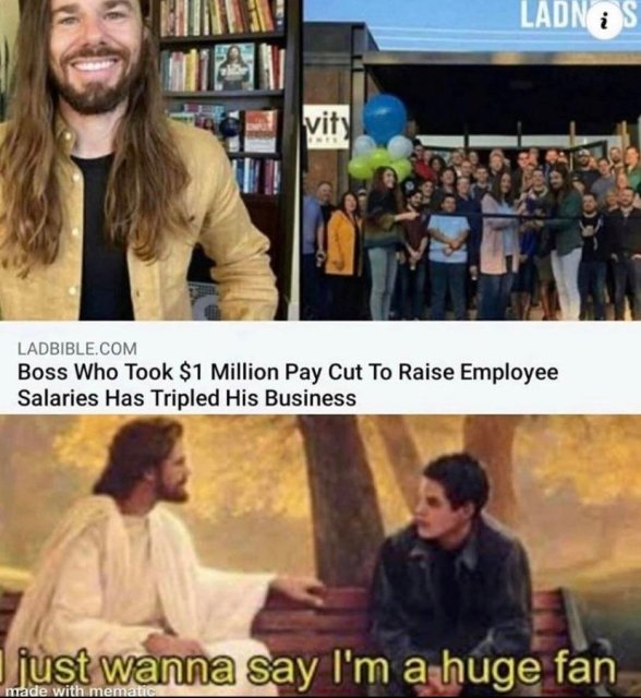 confession to jesus - Ladn is vity Ladbible.Com Boss Who Took $1 Million Pay Cut To Raise Employee Salaries Has Tripled His Business just wanna say I'm a huge fan made with mematic