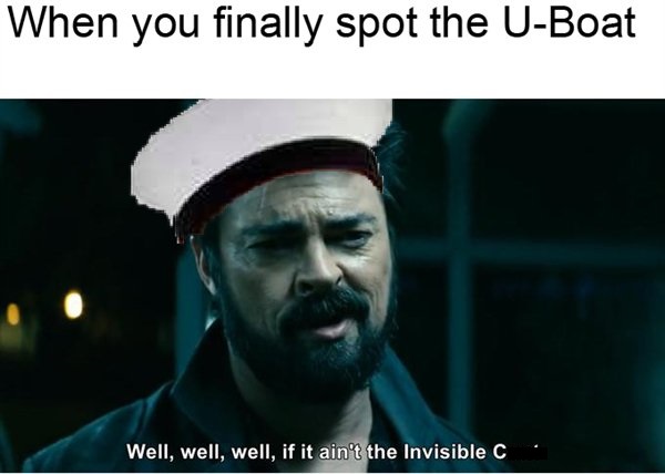 hogwarts memes - When you finally spot the UBoat Well, well, well, if it ain't the Invisible C