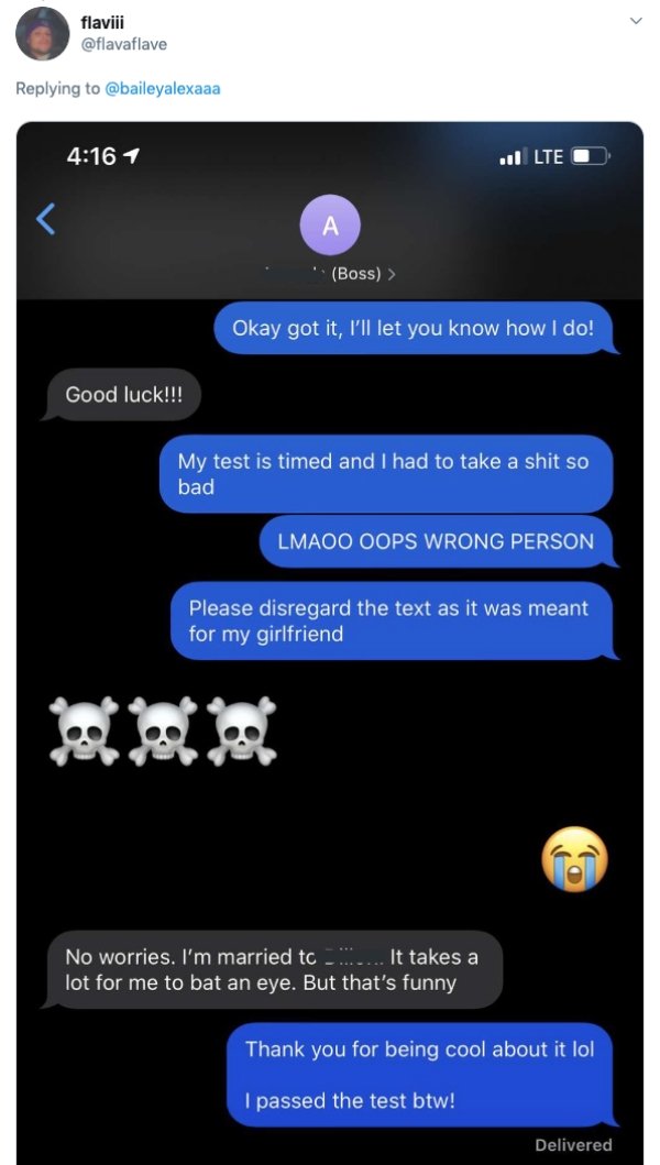 screenshot - flaviii 1 Il Lte  Okay got it, I'll let you know how I do! Good luck!!! My test is timed and I had to take a shit so bad Lmaoo Oops Wrong Person Please disregard the text as it was meant for my girlfriend D No worries. I'm married to It takes