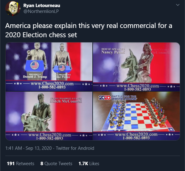 games - Ryan Letourneau America please explain this very real commercial for a 2020 Election chess set House Speare Nancy Police le Seu Donald J. Trump Pede 18005820893 18005820893 2C2O Whitehost Mumu vitch McConnell 18005820893 18005820893 . Twitter for 