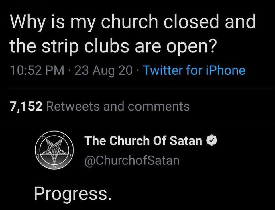 radiant church - Why is my church closed and the strip clubs are open? 23 Aug 20 Twitter for iPhone 7,152 and The Church of Satan Progress.