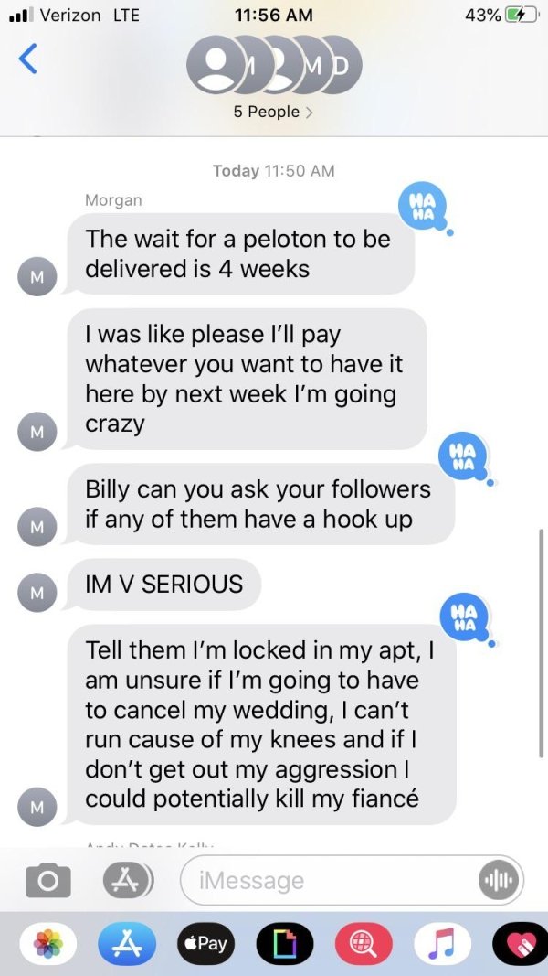 imessage murder mystery - .ull Verizon Lte 43%C4 Od 5 People > Today Morgan The wait for a peloton to be delivered is 4 weeks M I was please I'll pay whatever you want to have it here by next week I'm going crazy M Billy can you ask your ers if any of the