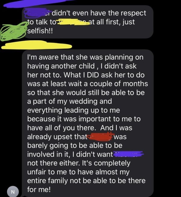 screenshot - ci didn't even have the respect to talk to at all first, just selfish!! I'm aware that she was planning on having another child , I didn't ask her not to. What I Did ask her to do was at least wait a couple of months so that she would still b