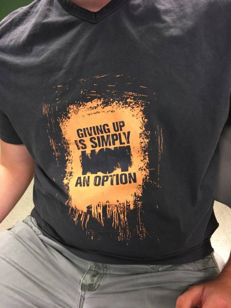 t shirt - Giving Up Is Simply An Option