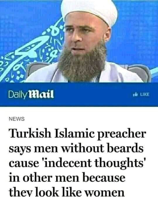 Turkish Islamic preacher says men without beards cause 'indecent thoughts' in other men because they look like women