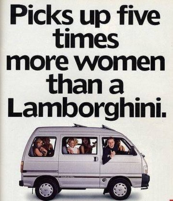 car rental ads funny - Picks up five times more women than a Lamborghini. o