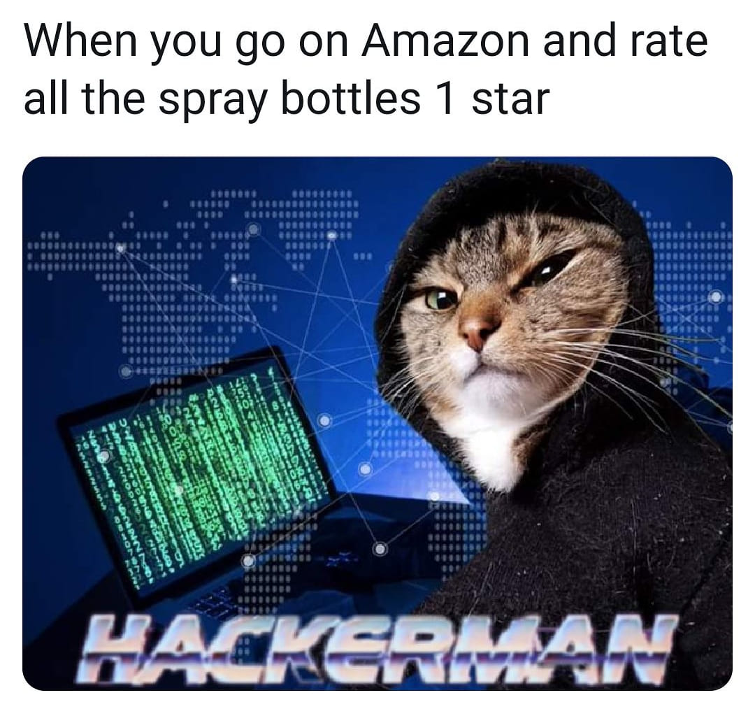 cat - Our Nan owned When you go on Amazon and rate all the spray bottles 1 star 8688 Bot Song Ann Obdo Vesela otportable Sen Hackerman