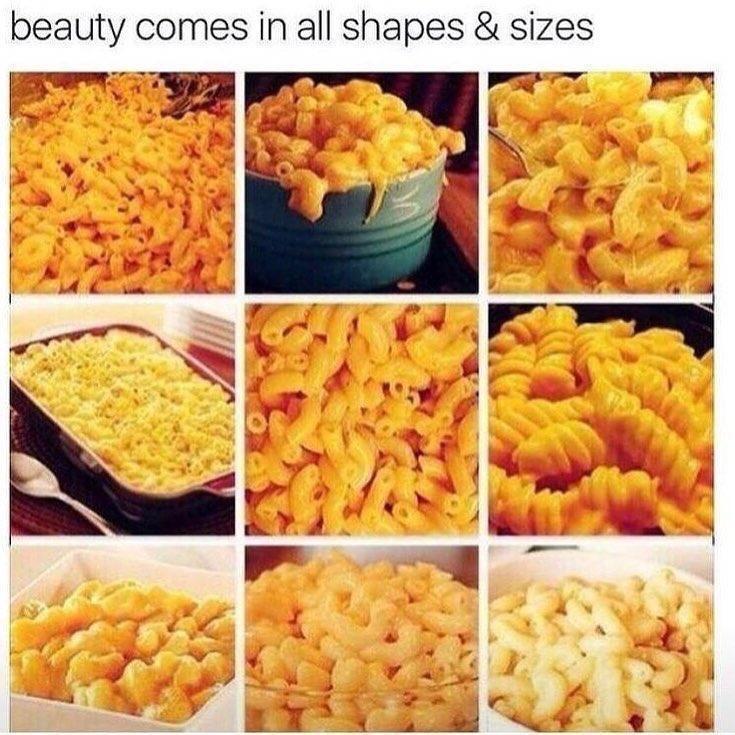 mac and cheese meme - beauty comes in all shapes & sizes