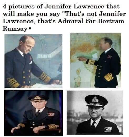 admiral sir bertram ramsay - 4 pictures of Jennifer Lawrence that will make you say "That's not Jennifer Lawrence, that's Admiral Sir Bertram Ramsay"