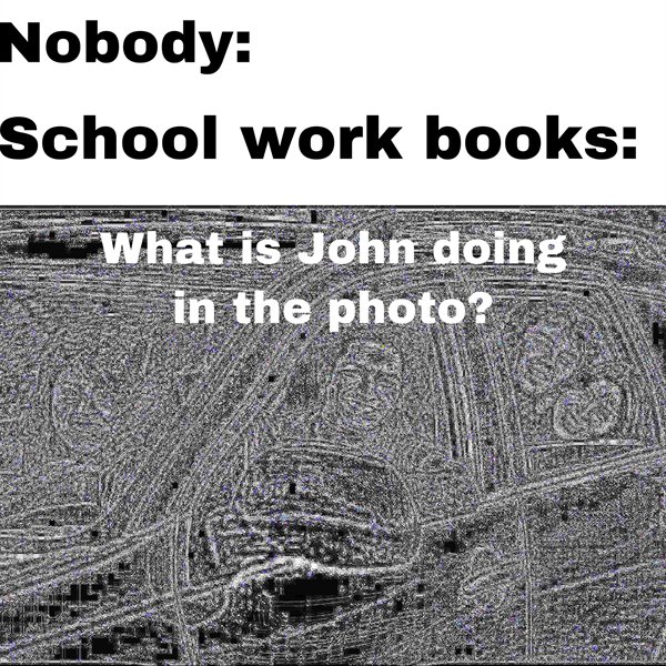 Nobody School work books What is John doing in the photo?